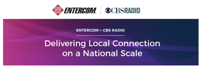 ENTERCOM – CBS RADIO: What Does It Mean?