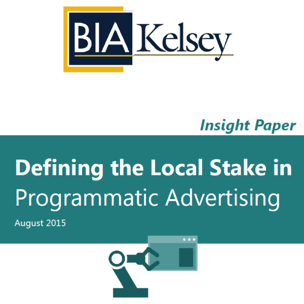 Local’s Stake In Programmatic: A New BIA/Kelsey Insight Paper